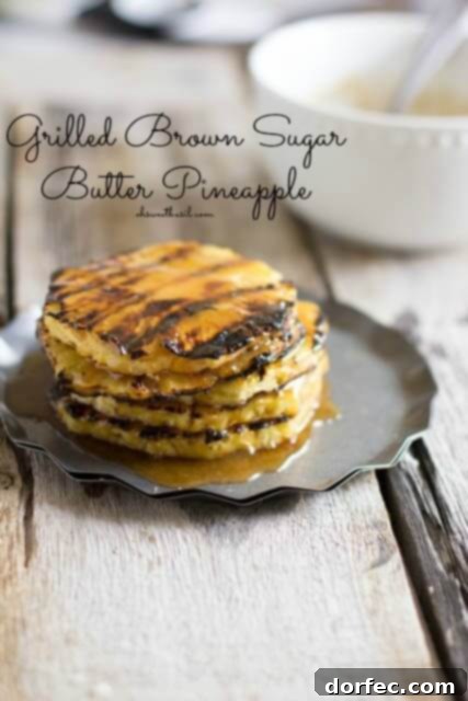 Best Recipes and Posts of 2014 3 Grilled Pineapple with a rich brown sugar butter glaze, a perfect summer dessert or side dish.