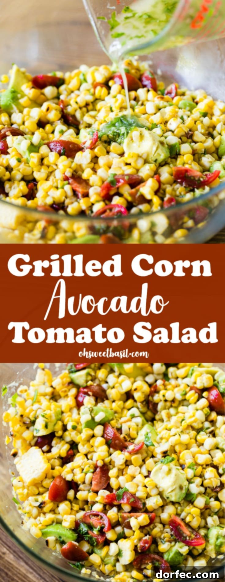 A large glass bowl filled with a vibrant grilled corn avocado tomato salad, with a fresh cilantro dressing generously poured over the top, emphasizing its delicious appeal.