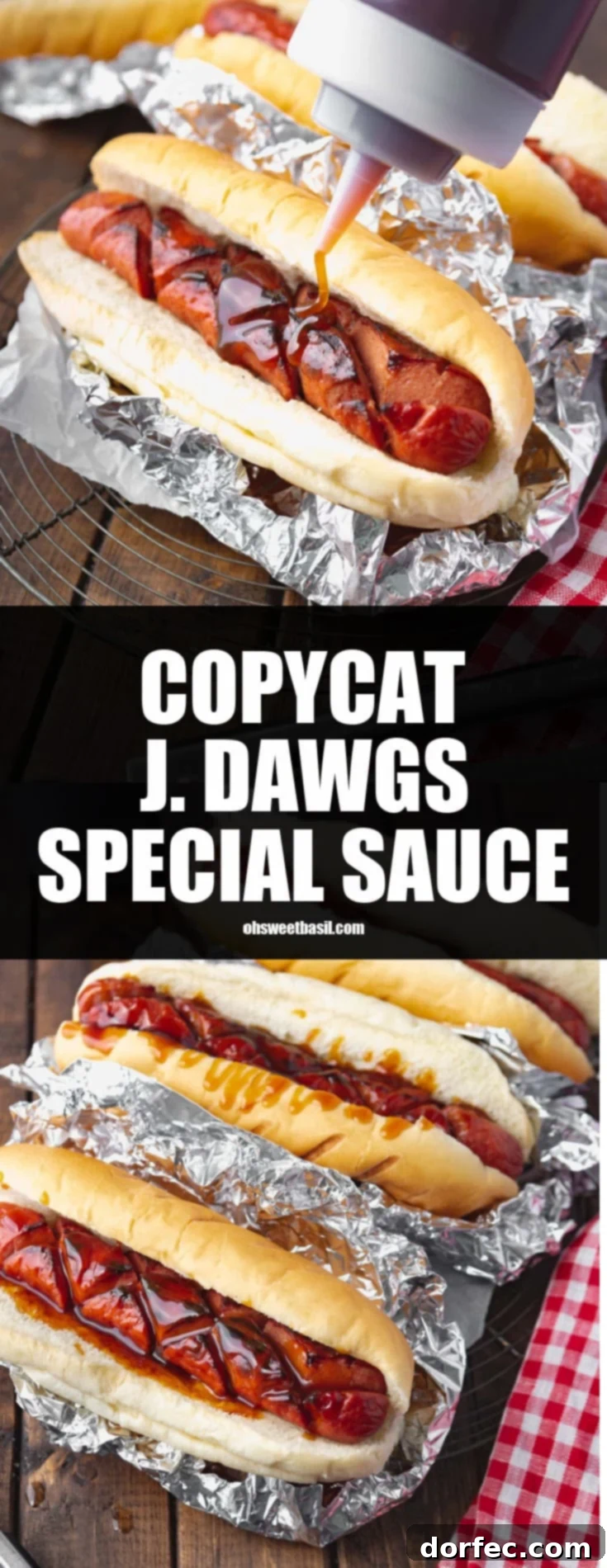 J.Dawgs' Iconic Sauce: Craft Your Own 3 A perfectly grilled hot dog, criss-cross sliced, nestled in a toasted bun and generously covered in J.Dawgs special sauce, wrapped in aluminum foil.