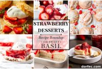 Summer Strawberry Desserts to Savor All Season Long